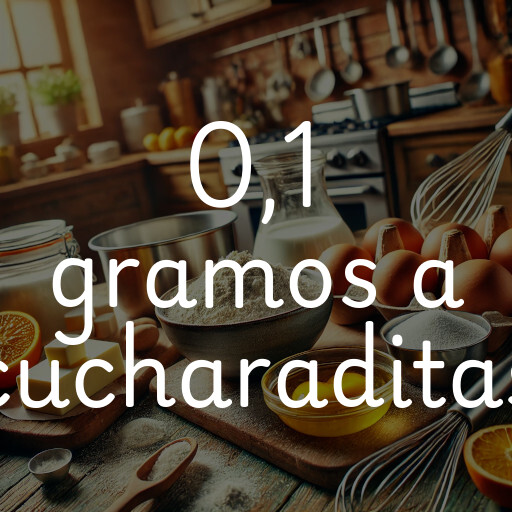 0,1 gramos a cucharaditas