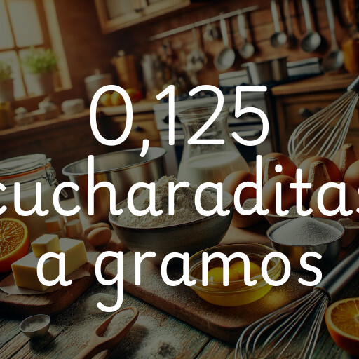 0,125 cucharaditas a gramos