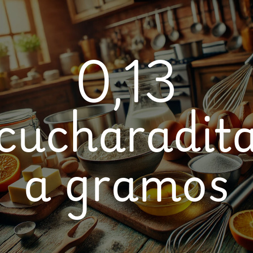 0,13 cucharadita a gramos