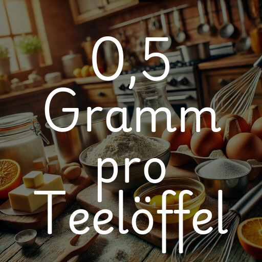 0,5 Gramm pro Teelöffel