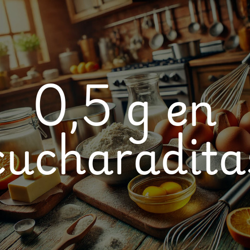 0,5 g en cucharaditas