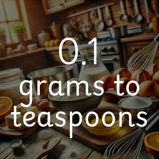 0.1 grams to teaspoons