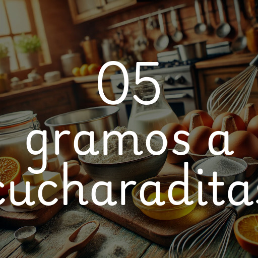 05 gramos a cucharaditas