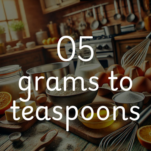 05 grams to teaspoons