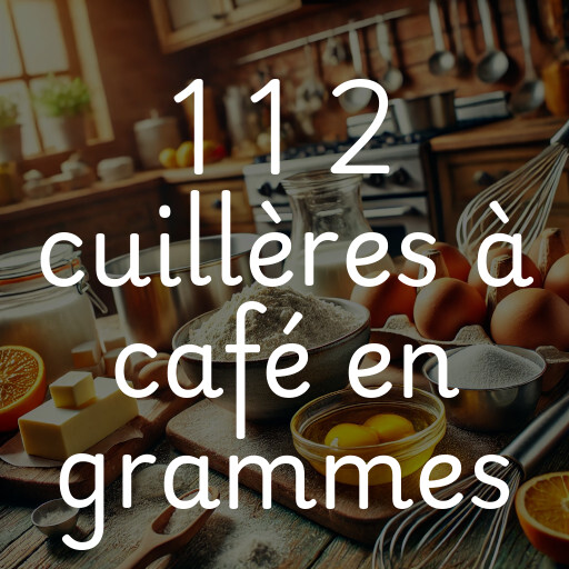 1 1 2 cuillères à café en grammes