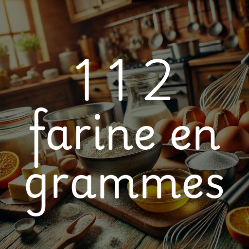 1 1 2 farine en grammes