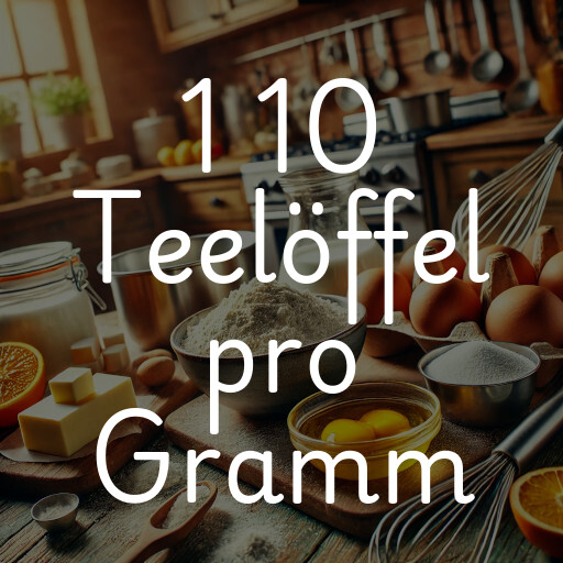 1 10 Teelöffel pro Gramm