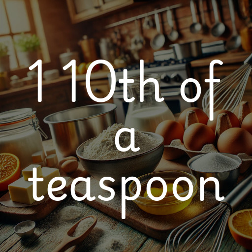 1 10th of a teaspoon