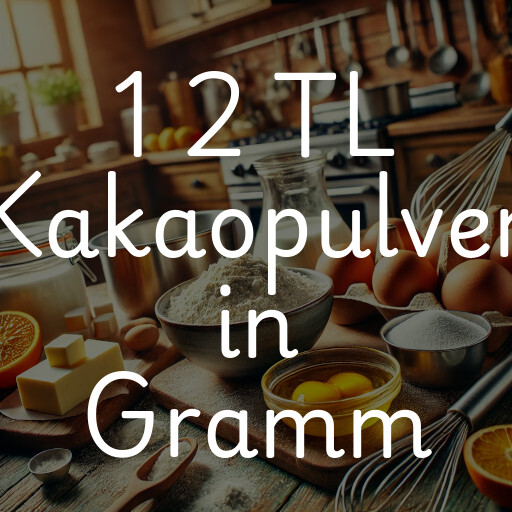 1 2 TL Kakaopulver in Gramm