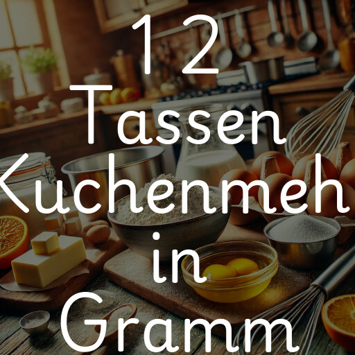 1 2 Tassen Kuchenmehl in Gramm