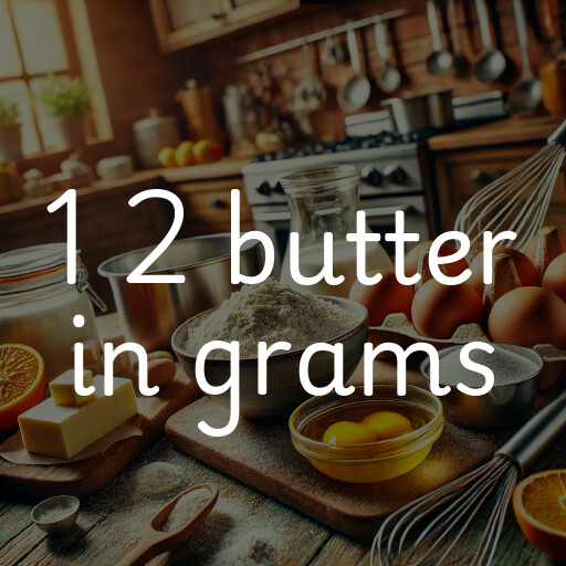 1 2 butter in grams