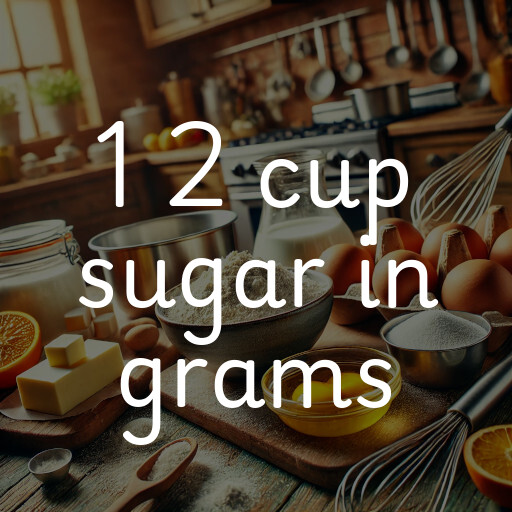 1 2 cup sugar in grams