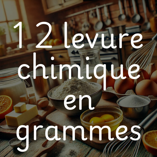 1 2 levure chimique en grammes