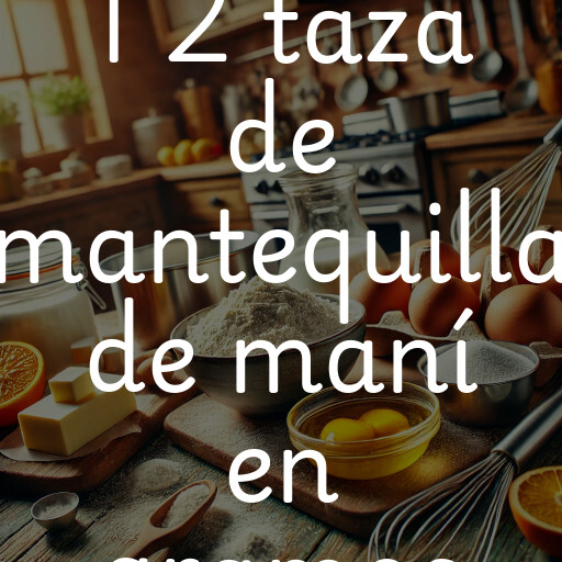 1 2 taza de mantequilla de maní en gramos