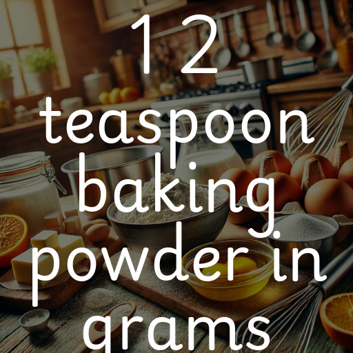 1 2 teaspoon baking powder in grams