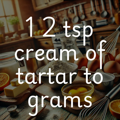 1 2 tsp cream of tartar to grams