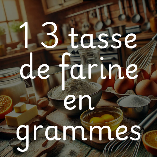 1 3 tasse de farine en grammes