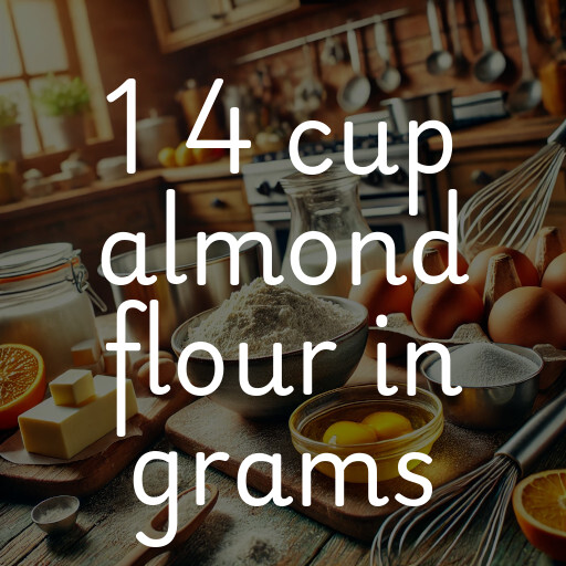 1 4 cup almond flour in grams