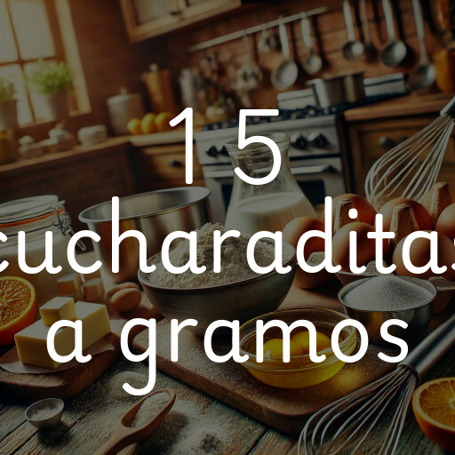 1 5 cucharaditas a gramos