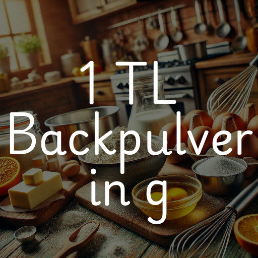 1 TL Backpulver in g