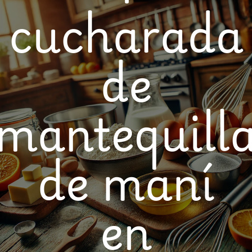 1 cucharada de mantequilla de maní en gramos