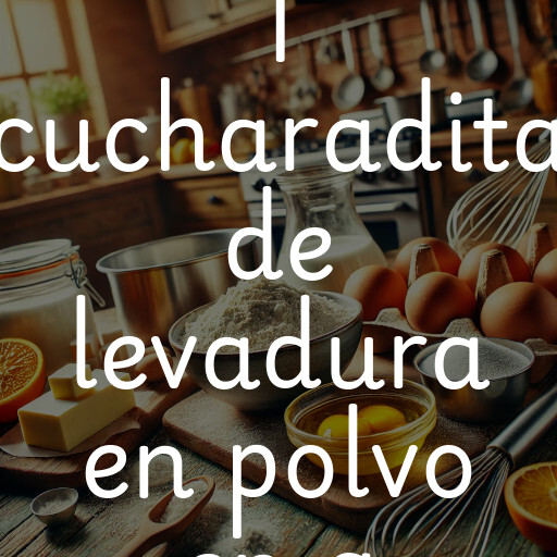 1 cucharadita de levadura en polvo en g