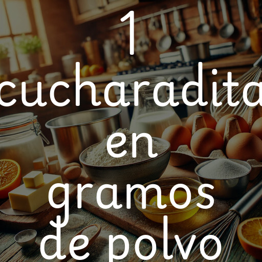 1 cucharadita en gramos de polvo