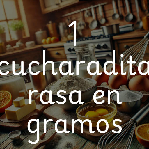 1 cucharadita rasa en gramos