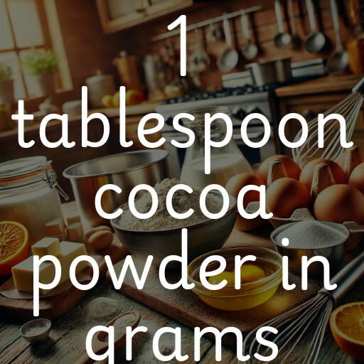 1 tablespoon cocoa powder in grams