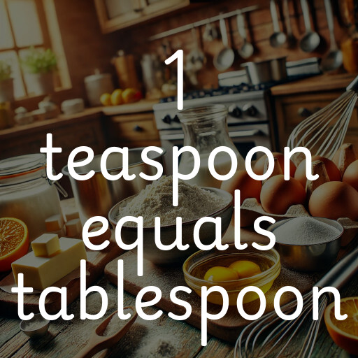 1 teaspoon equals tablespoon