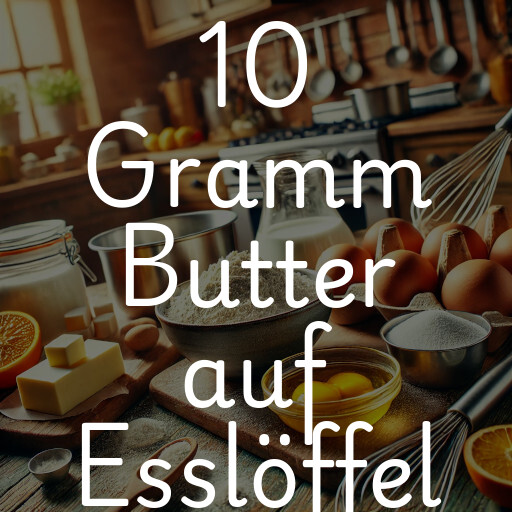 10 Gramm Butter auf Esslöffel