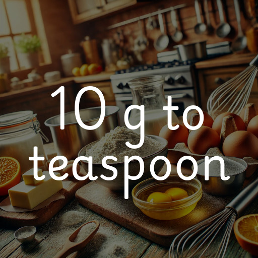 10 g to teaspoon