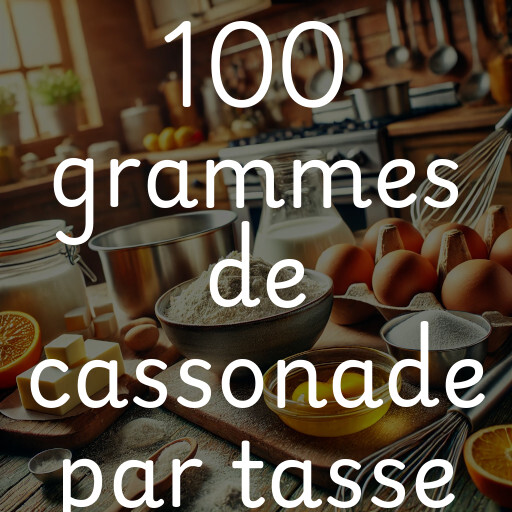 100 grammes de cassonade par tasse