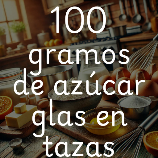 100 gramos de azúcar glas en tazas