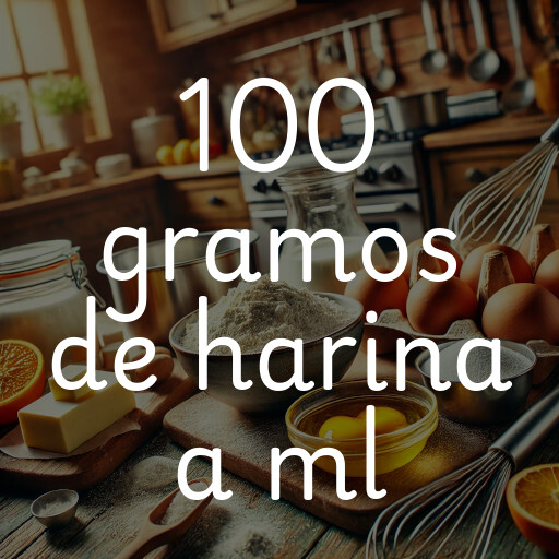 100 gramos de harina a ml