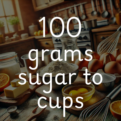 100 grams sugar to cups