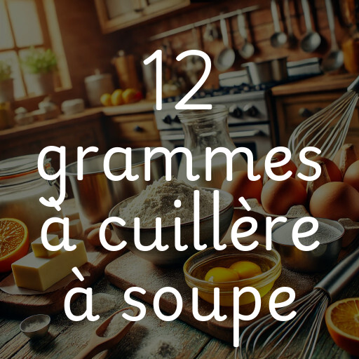 12 grammes à cuillère à soupe