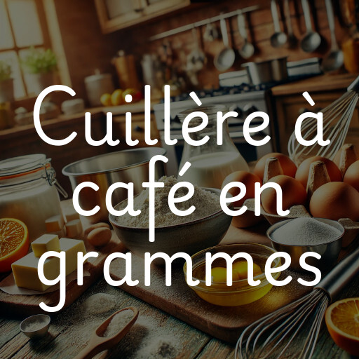 cuillère à café en grammes