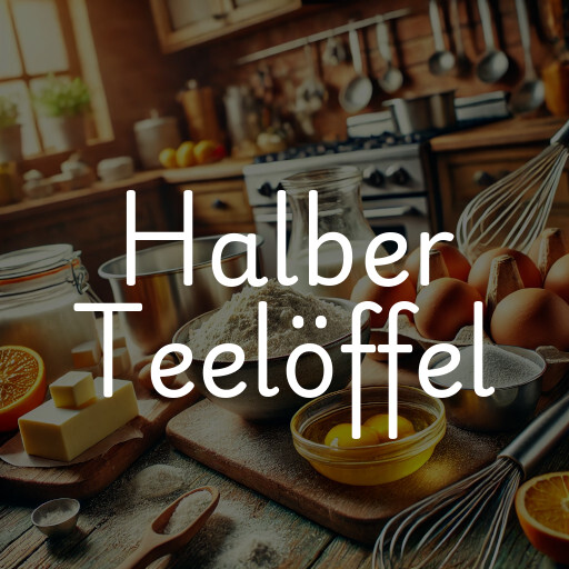 halber Teelöffel